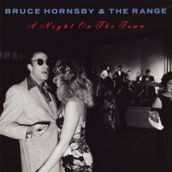 Bruce Hornsby And The Range - A Night On The Town Bruce Hornsby And The Range - A Night On The Town