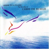Chris De Burgh - Spark To Flame The Very Best Of