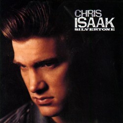 Chris Isaak - Silvertone Chris Isaak - Silvertone