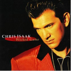 Chris Isaak - Wicked Game Chris Isaak - Wicked Game