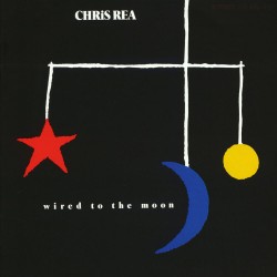 Chris Rea - Wired To The Moon Chris Rea - Wired To The Moon