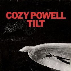 Cozy Powell - Tilt Cozy Powell - Tilt