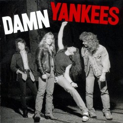 Damn Yankees - Damn Yankees Damn Yankees - Damn Yankees