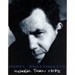 Daryl Braithwaite - Higher Than Hope