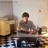 Don Henley - I Can't Stand Still