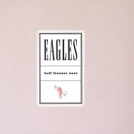 Eagles - Hell Freezes Over