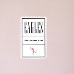 Eagles - Hell Freezes Over Eagles - Hell Freezes Over
