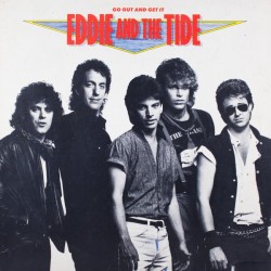Eddie And The Tide - Go Out And Get It Eddie And The Tide - Go Out And Get It