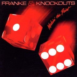 Franke And The Knockouts - Makin The Point