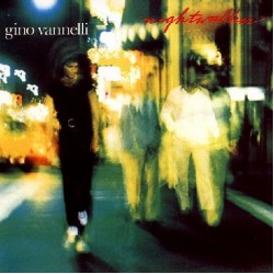 Gino Vannelli - Nightwalker Gino Vannelli - Nightwalker