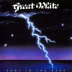 Great White - Shot In The Dark