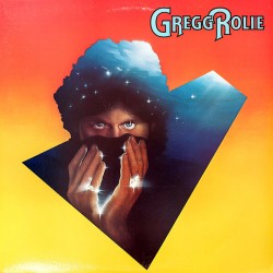Gregg Rolie - Gregg Rolie Gregg Rolie - Gregg Rolie