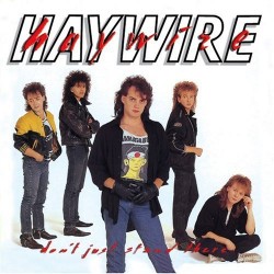 Haywire - Don't Just Stand There Haywire - Don't Just Stand There