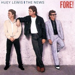 Huey Lewis And The News - Fore!
