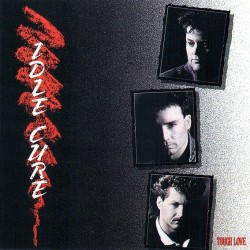 Idle Cure - Tough Love Idle Cure - Tough Love
