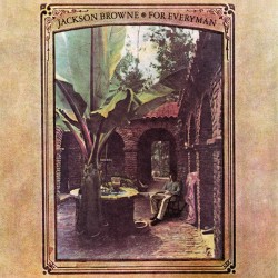 Jackson Browne - For Everyman Jackson Browne - For Everyman