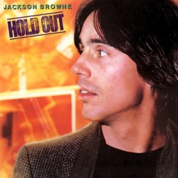 Jackson Browne - Hold Out Jackson Browne - Hold Out