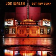 Joe Walsh - Got Any Gum?