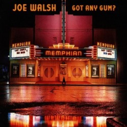 Joe Walsh - Got Any Gum? Joe Walsh - Got Any Gum?