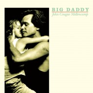 John Cougar Mellencamp - Big Daddy