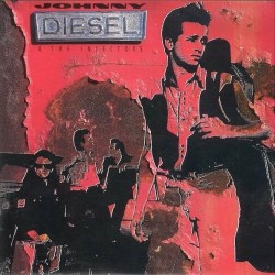 Johnny Diesel And The Injectors - Johnny Diesel And The Injectors Johnny Diesel And The Injectors - Johnny Diesel And The Injectors