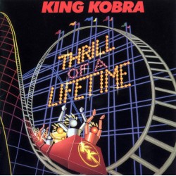 King Kobra - Thrill Of A Lifetime