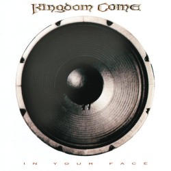 Kingdom Come - In Your Face Kingdom Come - In Your Face