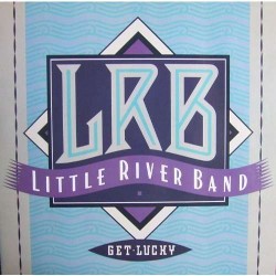 Little River Band - Get Lucky Little River Band - Get Lucky