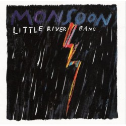 Little River Band - Monsoon Little River Band - Monsoon