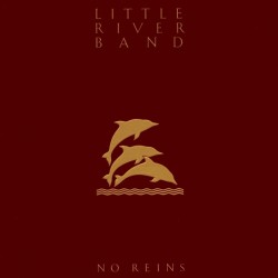 Little River Band - No Reins Little River Band - No Reins