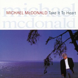 Michael Mcdonald - Take It To Heart