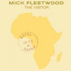 Mick Fleetwood - The Visitor Mick Fleetwood - The Visitor