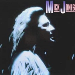 Mick Jones - Mick Jones Mick Jones - Mick Jones
