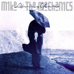 Mike And The Mechanics - Living Years Mike And The Mechanics - Living Years