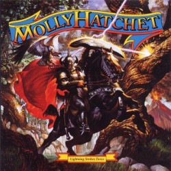 Molly Hatchet - Lightning Strikes Twice Molly Hatchet - Lightning Strikes Twice