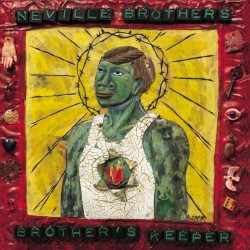 The Neville Brothers - Brother's Keeper The Neville Brothers - Brother's Keeper
