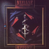 The Neville Brothers - Uptown