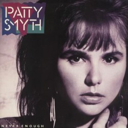 Patty Smyth - Never Enough Patty Smyth - Never Enough