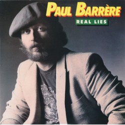 Paul Barrere - Real Lies Paul Barrere - Real Lies