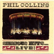Phil Collins - Serious Hits Live!