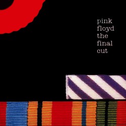 Pink Floyd - The Final Cut Pink Floyd - The Final Cut