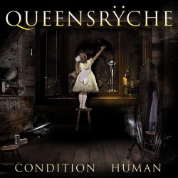 Queensryche - Condition Human  Queensryche - Condition Human