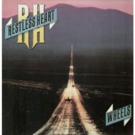 Restless Heart - Wheels