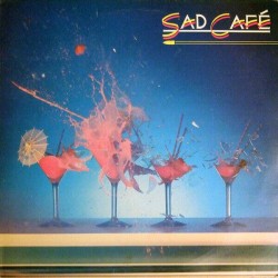 Sad Cafe - Sad Cafe Sad Cafe - Sad Cafe