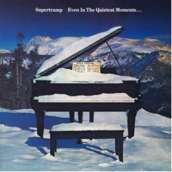 Supertramp - Even In The Quietest Moments Supertramp - Even In The Quietest Moments