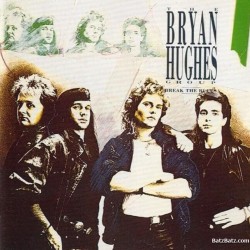The Bryan Hughes Group - Break The Rules The Bryan Hughes Group - Break The Rules