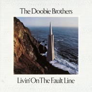 The Doobie Brothers - Livin' On The Fault Line