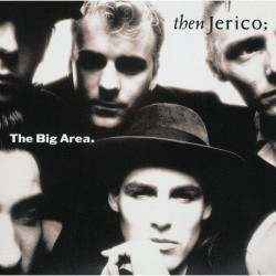 Then Jerico - The Big Area Then Jerico - The Big Area