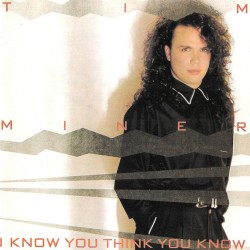 Tim Miner - I Know You Think You Know