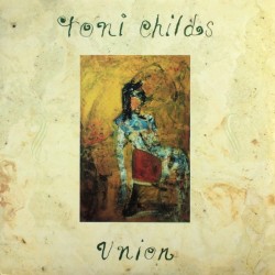 Toni Childs - Union Toni Childs - Union